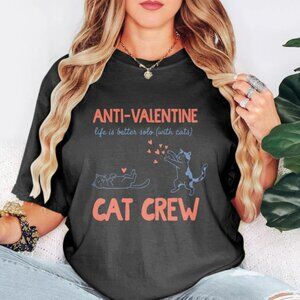 Anti Valentine Cat Crew T-shirt, Anti Valentine Shirt, Funny Valentine Cat Lover